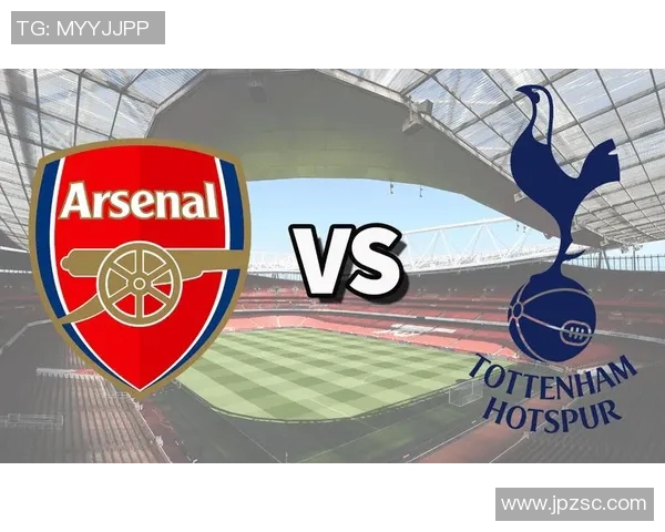 阿森纳对决前瞻分析球队状态与战术布局全方位解读 阿森纳对决前瞻分析球队状态与战术布局全方位解读